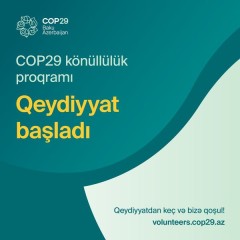 COP29 Azerbaijan  könüllülərinin iştirakını təşkil etmək üçün qeydiyyat prosesinə start verilib. 