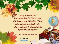 Lənkəran Dövlət Universitetinin rektoru, professor Natiq İbrahimovun 5 Oktyabr-Beynəlxalq Müəllim Günü münasibəti ilə Təbriki