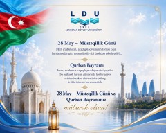 LDU-nun rektoru, professor Natiq İbrahimovun 28 May-Müstəqillik Günü və  Qurban bayramı münasıbəti ilə LDU-nun və universitetin nəzdindəki Sosial və Aqrar-Texnoloji Kollecin kollektivinə  Təbriki.